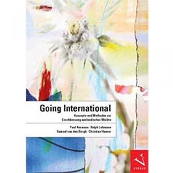 Going International: Konzepte und Methoden zur Erschliessung ausländischer Märkte