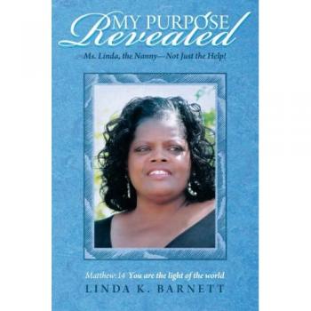 My Purpose Revealed: Ms. Linda, the Nanny