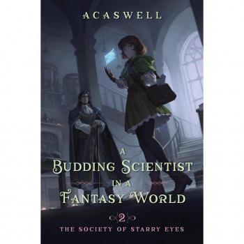 The Society of Starry Eyes: An Isekai LitRPG (A Budding Scientist in a Fantasy World, 2)