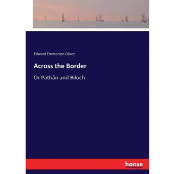 Across the Border: Or Pathân and Biloch