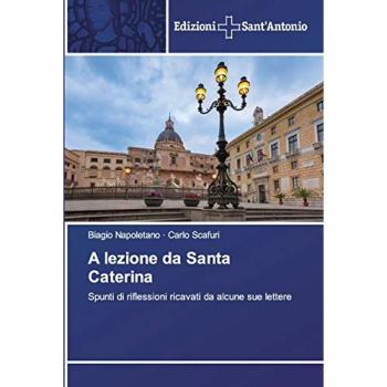 A lezione da Santa Caterina: Spunti di riflessioni ricavati da alcune sue lettere