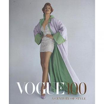 Vogue 100: A Century of Style by Robin Muir