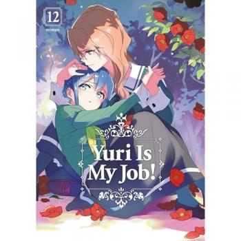 Yuri Is My Job! 12, by Miman