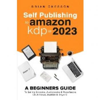 Self Publishing To Amazon KDP In 2023
