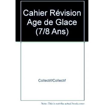 Cahier Révision Age de Glace