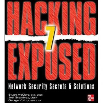 Hacking Exposed: Network Security Secrets & Solutions