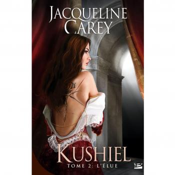 Kushiel, tome 2 : L'Élue