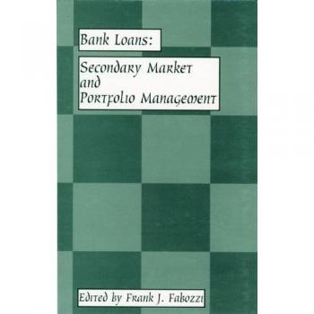 Bank Loans: Secondary Market and Portfolio Management