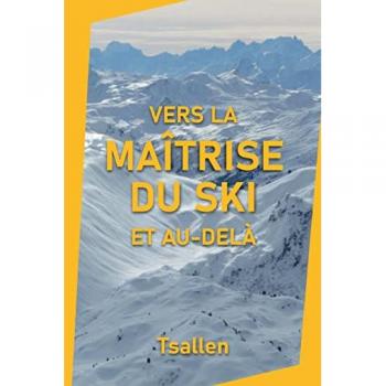 Vers la maîtrise du ski et au-delà