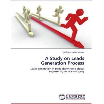 A Study on Leads Generation Process: Leads generation in trade shows for a global engineering service company