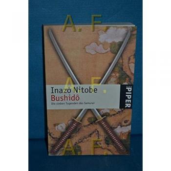 Inazo Nitobe Bushidô: Die Sieben Tugenden Des Samurai