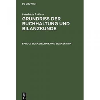 Bilanztechnik und Bilanzkritik: GBB-B, Band 2 von Friedrich Leitner