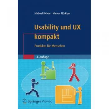 Usability und UX kompakt: Produkte für Menschen