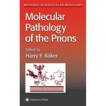Molecular Pathology of the Prions