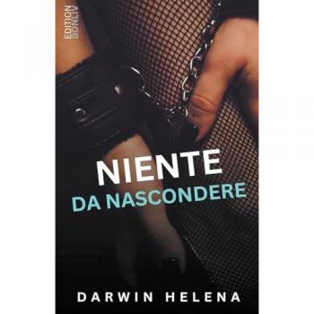Helena, Darwin: niente da nascondere