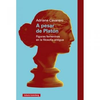 A pesar de Platón: Figuras femeninas en la filosofía antigua (Tapa blanda).