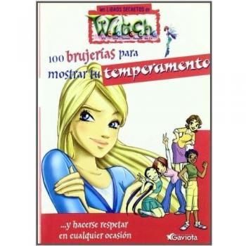 100 brujerías para mostrar tu temperamento. Y hacerse respetar en cualquier ocasión