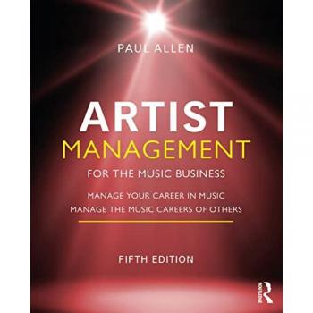 Artist Management for the Music Business by Allen & Paul Associate Professor & Middle Tennessee State University