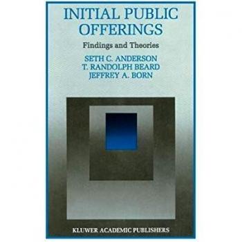 Initial Public Offerings: Findings and Theories (Innovations in Financial Markets and Institutions, 8, Band 8)