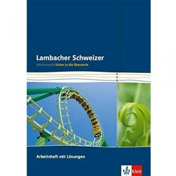Lambacher Schweizer. Sicher in die Oberstufe: Arbeitsheft mit Lösungen Klasse 10/11