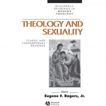 Theology and Sexuality: Classic and Contemporary Readings
