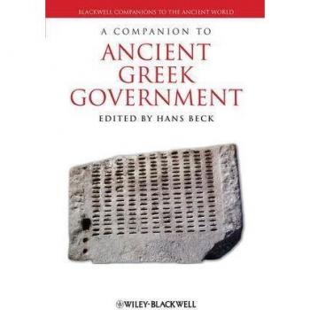 A Companion to Ancient Greek Government