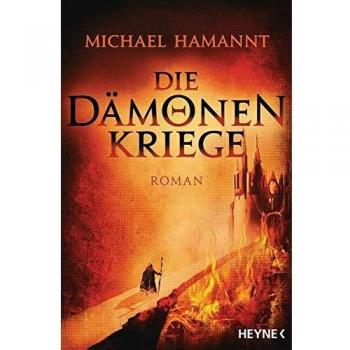 Die Dämonenkriege: Roman (Die Dämonenkriege-Reihe, Band 1)