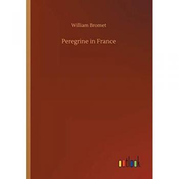 Bromet, William: Peregrine in France