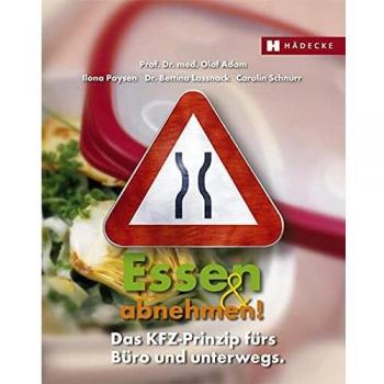 Essen und abnehmen! Das KFZ-Prinzip fürs Büro und unterwegs