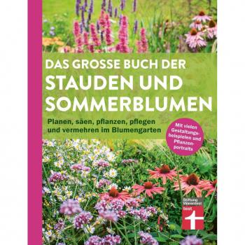 Das große Buch der Stauden und Sommerblumen