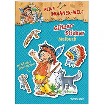 TESSLOFF 978-3-7886-3883-2 Meine Indianer-Welt. Glitzer-Sticker-Malbuch
