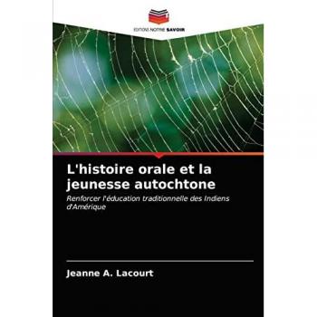 L'histoire orale et la jeunesse autochtone: Renforcer l'éducation traditionnelle des Indiens d'Amérique