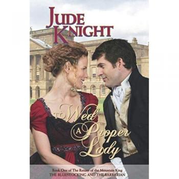 Knight, Jude: To Wed a Proper Lady