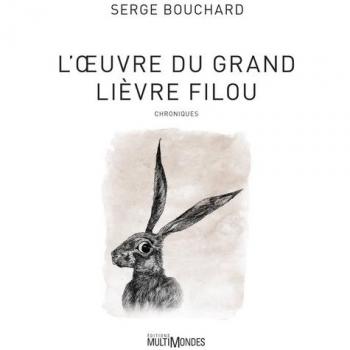 L'oeuvre du Grand Lièvre filou : choniques