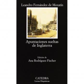 Apuntaciones Sueltas De Inglaterra / Released Memorandum Of England, Letras Hispanicas / Hispanic Writings