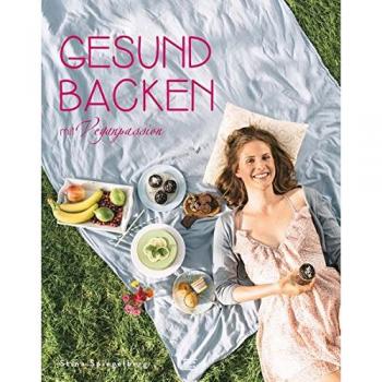 Gesund backen mit Veganpassion von Stina Spiegelberg | Buch | Zustand gut