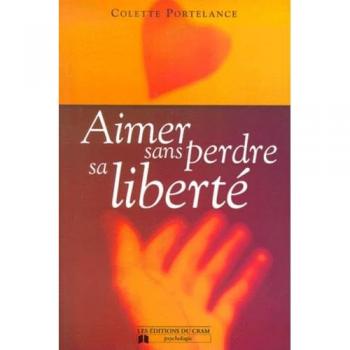 Aimer sans perdre sa liberté