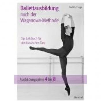 Ballettausbildung nach der Waganowa-Methode: Lehrbuch Band II