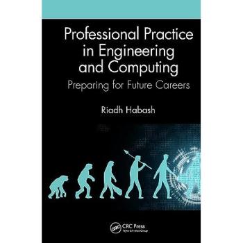 Professional Practice in Engineering and Computing : Preparing for Future Careers