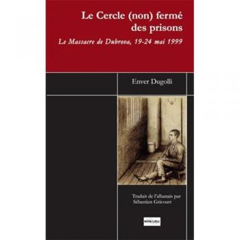 Le cercle (non fermé) des prisons : le massacre de Dubrova, 19-24 mai 1999