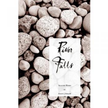 River Falls: Selected Works
