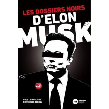 Les dossiers noirs d'Elon Musk