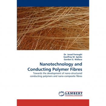 Nanotechnology and Conducting Polymer Fibres: Towards the development of nano-structured conducting polymers and nano-composite fibres
