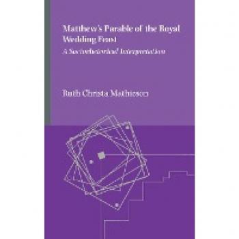 Mathieson, Ruth Christa: Matthew's Parable of the Royal Wedding Feast