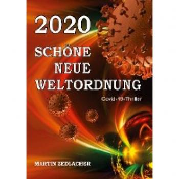 2020 Schöne Neue Weltordnung: Covid19-Thriller