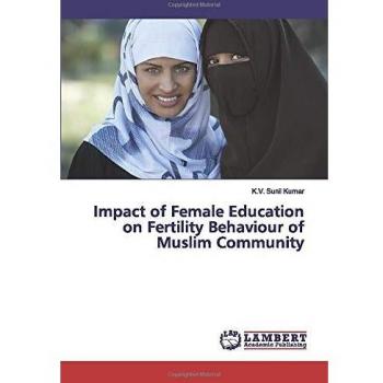 Impact of Female Education on Fertility Behaviour of Muslim Community