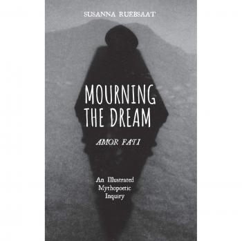 Ruebsaat, Susanna: Mourning the Dream-Amor Fati