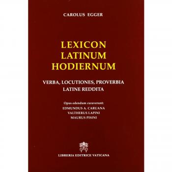 Lexicon latinum hodiernum. Verba, locutiones, proverbia latine reddita