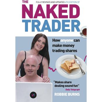 Robbie Burns The Naked Trader: How Anyone Can Make Money Trading Shares