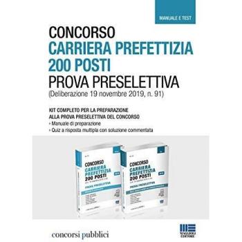 Concorso carriera prefettizia 200 posti. Prova preselettiva. Kit completo per la preparazione. Manuale e quiz